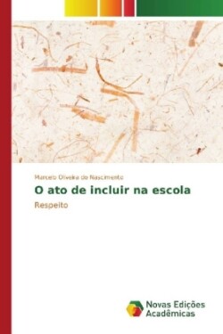 O ato de incluir na escola