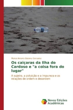 Os caiçaras da Ilha do Cardoso e "a coisa fora do lugar"