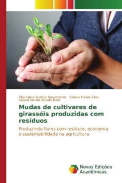 Mudas de cultivares de girassóis produzidas com resíduos