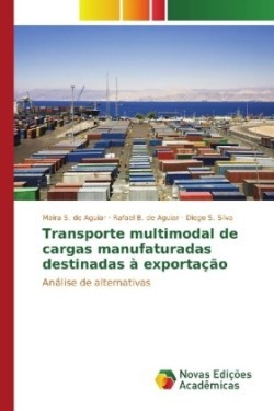 Transporte multimodal de cargas manufaturadas destinadas à exportação