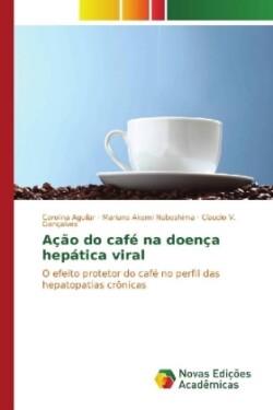 Ação do café na doença hepática viral