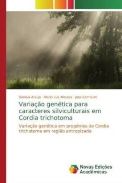Variação genética para caracteres silviculturais em Cordia trichotoma