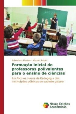 Formação inicial de professoras polivalentes para o ensino de ciências