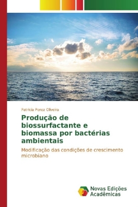 Produção de biossurfactante e biomassa por bactérias ambientais