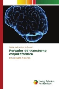 Portador de transtorno esquizofrênico