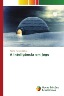 A inteligência em jogo
