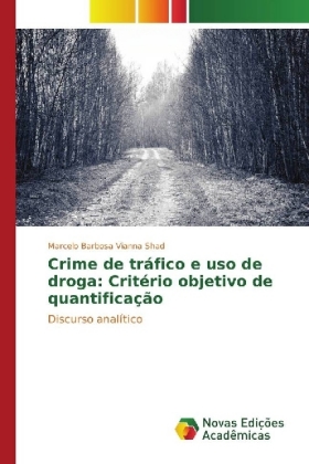 Crime de tráfico e uso de droga: Critério objetivo de quantificação