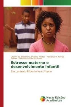 Estresse materno e desenvolvimento infantil