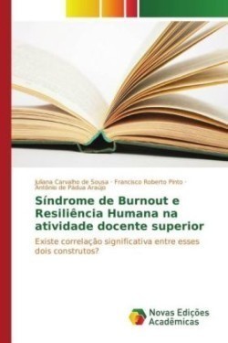 Síndrome de Burnout e Resiliência Humana na atividade docente superior