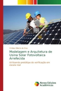 Modelagem e Arquitetura de Usina Solar Fotovoltaica Arrefecida