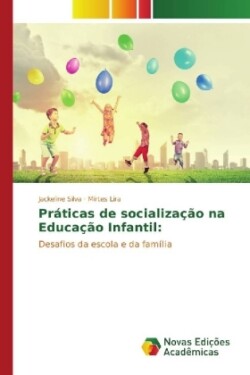 Práticas de socialização na Educação Infantil: