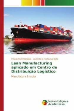 Lean Manufacturing aplicado em Centro de Distribuição Logístico