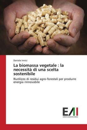 La biomassa vegetale : la necessità di una scelta sostenibile