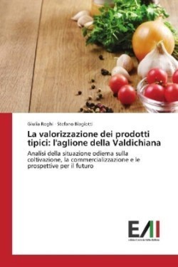 La valorizzazione dei prodotti tipici: l'aglione della Valdichiana