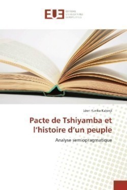 Pacte de Tshiyamba et l'histoire d'un peuple