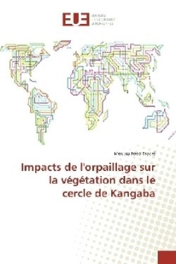 Impacts de l'orpaillage sur la végétation dans le cercle de Kangaba