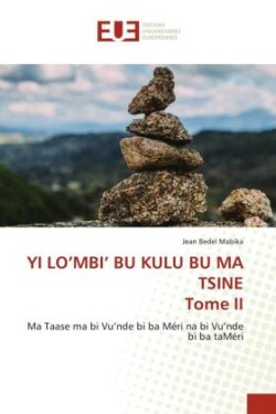 YI LO'MBI' BU KULU BU MA TSINE Tome II