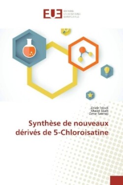 Synthèse de nouveaux dérivés de 5-Chloroisatine