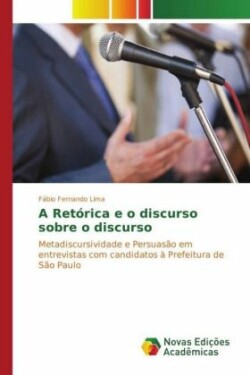 A Retórica e o discurso sobre o discurso