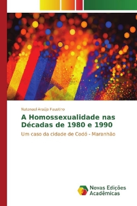 A Homossexualidade nas Décadas de 1980 e 1990