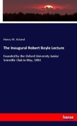 Inaugural Robert Boyle Lecture