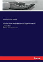 Book of the Prophet Jeremiah, Together with the Lamentations