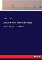 Captain Waters, and Bill His Bo'son