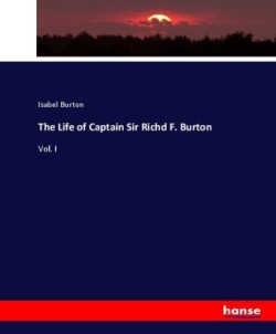 Life of Captain Sir Richd F. Burton