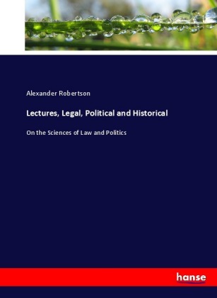 Lectures, Legal, Political and Historical