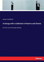 Liturgy with a Collection of Hymns and Chants