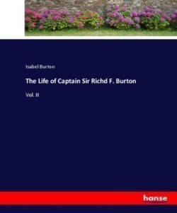 Life of Captain Sir Richd F. Burton