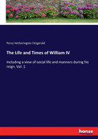 Life and Times of William IV