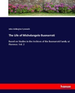 Life of Michelangelo Buonarroti