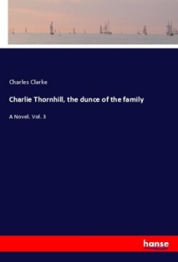 Charlie Thornhill, the dunce of the family