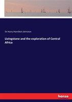 Livingstone and the exploration of Central Africa