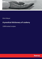 practical dictionary of cookery