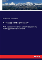 Treatise on the Dysentery