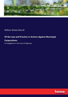 Of the Law and Practice in Actions Against Municipal Corporations