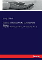 Sermons on Various Useful and Important Subjects