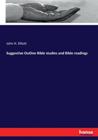 Suggestive Outline Bible studies and Bible readings