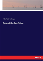 Around the Tea-Table