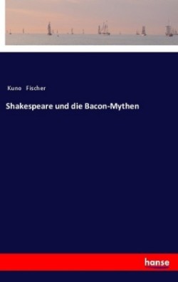 Shakespeare und die Bacon-Mythen