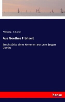 Aus Goethes Fr�hzeit