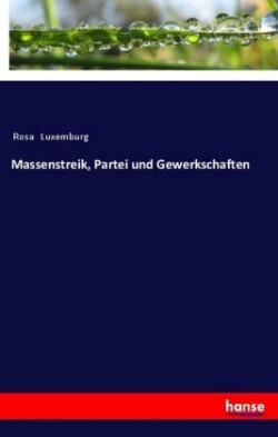 Massenstreik, Partei und Gewerkschaften