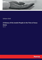 History of the Jewish People in the Time of Jesus Christ