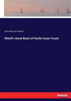 Hittell's Hand-Book of Pacific Coast Travel