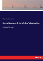 Henry Wadsworth Longfellow's Evangeline