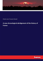 new chronological abridgement of the history of France