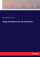 Songs and Rhymes for the Little Ones
