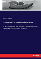 Prayers and Ceremonies of the Mass